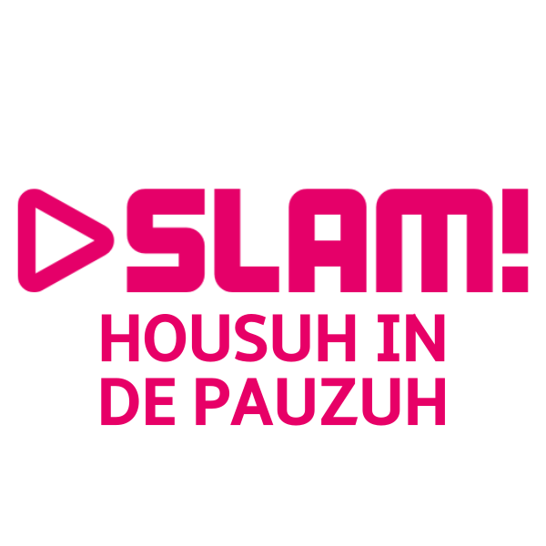 SLAM! HOUSUH IN DE PAUZUH